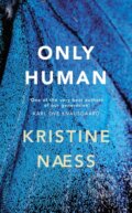 Kniha: Only Human (Kristine Naess). Harvill Secker, 2017 Kniha: Only Human (Kristine Naess). Harvill Secker, 2017