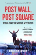 Kniha: Post Wall, Post Square (Kristina Spohr). William Collins, 2020 Kniha: Post Wall, Post Square (Kristina Spohr). William Collins, 2020