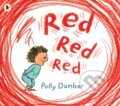 Kniha: Red Red Red (Polly Dunbar). Walker books, 2020 Kniha: Red Red Red (Polly Dunbar). Walker books, 2020