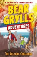 Kniha: A Bear Grylls Adventure 7: The Volcano Challenge (Bear Grylls). , 2018 Kniha: A Bear Grylls Adventure 7: The Volcano Challenge (Bear Grylls). , 2018