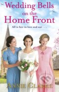 Kniha: Wedding Bells on the Home Front (Annie Clarke). Arrow Books, 2020 Kniha: Wedding Bells on the Home Front (Annie Clarke). Arrow Books, 2020