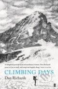 Kniha: Climbing Days (Dan Richards). Faber and Faber, 2017 Kniha: Climbing Days (Dan Richards). Faber and Faber, 2017