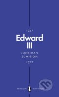Kniha: Edward III (Penguin Monarchs) (Jonathan Sumption). Penguin Books, 2018 Kniha: Edward III (Penguin Monarchs) (Jonathan Sumption). Penguin Books, 2018
