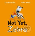 Kniha: Not Yet Zebra (Lou Kuenzler). Faber and Faber, 2018 Kniha: Not Yet Zebra (Lou Kuenzler). Faber and Faber, 2018
