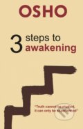 Kniha: 3 Steps to Awakening (Osho International). Osho International, 2018 Kniha: 3 Steps to Awakening (Osho International). Osho International, 2018
