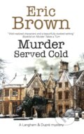 Kniha: Murder Served Cold (Eric Brown). Severn House, 2018 Kniha: Murder Served Cold (Eric Brown). Severn House, 2018