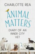 Kniha: Animal Matters (Charlotte Rea). Coronet, 2019 Kniha: Animal Matters (Charlotte Rea). Coronet, 2019