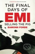 Kniha: The Final Days of EMI (Eamonn Forde). Omnibus Press, 2021 Kniha: The Final Days of EMI (Eamonn Forde). Omnibus Press, 2021