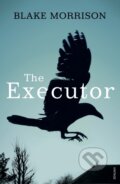 Kniha: The Executor (Blake Morrison). Vintage, 2019 Kniha: The Executor (Blake Morrison). Vintage, 2019