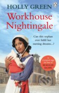 Kniha: Workhouse Nightingale (Holly Green). Ebury Publishing, 2019 Kniha: Workhouse Nightingale (Holly Green). Ebury Publishing, 2019