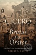 Kniha: Cicero: Brutus and Orator (Robert A. Kaster). Oxford University Press, 2020 Kniha: Cicero: Brutus and Orator (Robert A. Kaster). Oxford University Press, 2020