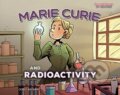 Kniha: Marie Curie and Radioactivity (Jordi Bayarri Dolz). Lerner Publishing Group, 2020 Kniha: Marie Curie and Radioactivity (Jordi Bayarri Dolz). Lerner Publishing Group, 2020