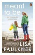 Kniha: Meant to Be (Lisa Faulkner). Ebury Publishing, 2020 Kniha: Meant to Be (Lisa Faulkner). Ebury Publishing, 2020