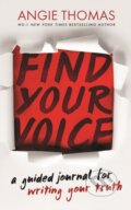 Kniha: Find Your Voice (Angie Thomas). Walker books, 2020 Kniha: Find Your Voice (Angie Thomas). Walker books, 2020
