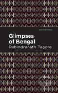 Kniha: Glimpses of Bengal (Rabindranath Tagore). Mint Editions, 2021 Kniha: Glimpses of Bengal (Rabindranath Tagore). Mint Editions, 2021