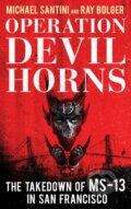 Kniha: Operation Devil Horns (Michael Santini a Ray Bolger). Rowman & Littlefield, 2019 Kniha: Operation Devil Horns (Michael Santini a Ray Bolger). Rowman & Littlefield, 2019