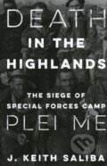 Kniha: Death in the Highlands (J. Keith Saliba). Stackpole Books, 2020 Kniha: Death in the Highlands (J. Keith Saliba). Stackpole Books, 2020