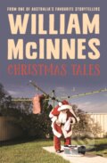 Kniha: Christmas Tales (William Mcinnes). Hachette Australia, 2020 Kniha: Christmas Tales (William Mcinnes). Hachette Australia, 2020