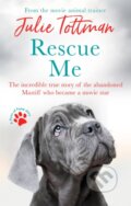 Kniha: Rescue Me (Julie Tottman). Sphere, 2021 Kniha: Rescue Me (Julie Tottman). Sphere, 2021