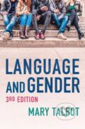 Kniha: Language and Gender (Mary Talbot). Polity Press, 2019 Kniha: Language and Gender (Mary Talbot). Polity Press, 2019