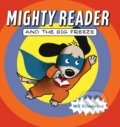Kniha: Mighty Reader and the Big Freeze (Will Hillenbrand). Holiday house, 2019 Kniha: Mighty Reader and the Big Freeze (Will Hillenbrand). Holiday house, 2019