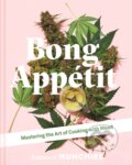 Kniha: Bong Appetit (Editors of MUNCHIES). Pavilion, 2018 Kniha: Bong Appetit (Editors of MUNCHIES). Pavilion, 2018