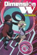 Kniha: Dimension W, Vol. 9 (Leighann Harvey, Yuji Iwahara a Phil Christie). Yen Press, 2018 Kniha: Dimension W, Vol. 9 (Leighann Harvey, Yuji Iwahara a Phil Christie). Yen Press, 2018