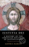 Kniha: Iustitia Dei (Alister E. Mcgrath). Cambridge University Press, 2020 Kniha: Iustitia Dei (Alister E. Mcgrath). Cambridge University Press, 2020