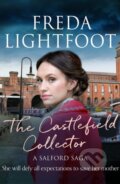 Kniha: The Castlefield Collector (Freda Lightfoot). Canelo, 2020 Kniha: The Castlefield Collector (Freda Lightfoot). Canelo, 2020