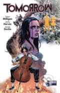 Kniha: Tomorrow (James Devlin, Peter Milligan a Jesus Hervas). , 2020 Kniha: Tomorrow (James Devlin, Peter Milligan a Jesus Hervas). , 2020