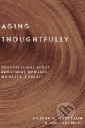 Kniha: Aging Thoughtfully (Martha C. Nussbaum a Saul Levmore). Oxford University Press, 2018 Kniha: Aging Thoughtfully (Martha C. Nussbaum a Saul Levmore). Oxford University Press, 2018