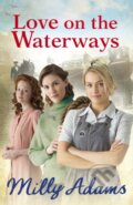 Kniha: Love on the Waterways (Milly Adams). Arrow Books, 2018 Kniha: Love on the Waterways (Milly Adams). Arrow Books, 2018