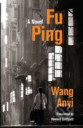 Kniha: Fu Ping (Wang Anyi). Columbia University Press, 2019 Kniha: Fu Ping (Wang Anyi). Columbia University Press, 2019