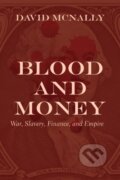 Kniha: Blood and Money (David Mcnally). Haymarket Books, 2020 Kniha: Blood and Money (David Mcnally). Haymarket Books, 2020