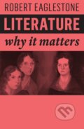 Kniha: Literature (Robert Eaglestone). Polity Press, 2019 Kniha: Literature (Robert Eaglestone). Polity Press, 2019
