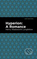 Kniha: Hyperion (Henry Wadsworth Longfellow). Mint Editions, 2021 Kniha: Hyperion (Henry Wadsworth Longfellow). Mint Editions, 2021