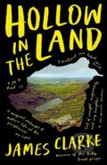 Kniha: Hollow in the Land (James Clarke). Serpents Tail, 2021 Kniha: Hollow in the Land (James Clarke). Serpents Tail, 2021