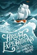 Kniha: Great Expeditions (Alan Greenwood a Mark Steward). Collins, 2019 Kniha: Great Expeditions (Alan Greenwood a Mark Steward). Collins, 2019