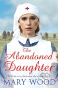 Kniha: The Abandoned Daughter (Mary Wood). Pan Books, 2019 Kniha: The Abandoned Daughter (Mary Wood). Pan Books, 2019