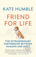 Kniha: Friend for Life (Kate Humble). Aster, 2021 Kniha: Friend for Life (Kate Humble). Aster, 2021
