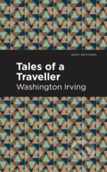 Kniha: Tales of a Traveller (Washington Irving). Mint Editions, 2021 Kniha: Tales of a Traveller (Washington Irving). Mint Editions, 2021
