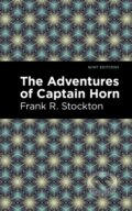Kniha: The Adventures of Captain Horn (Frank R. Stockton). Mint Editions, 2021 Kniha: The Adventures of Captain Horn (Frank R. Stockton). Mint Editions, 2021