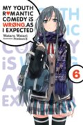 Kniha: My Youth Romantic Comedy Is Wrong, As I Expected, Vol. 6 (light novel) (Ponkan 8 a Wataru Watari). Yen Press, 2018 Kniha: My Youth Romantic Comedy Is Wrong, As I Expected, Vol. 6 (light novel) (Ponkan 8 a Wataru Watari). Yen Press, 2018
