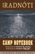 Kniha: Camp Notebook (Miklos Radnoti). Arc, 2019 Kniha: Camp Notebook (Miklos Radnoti). Arc, 2019