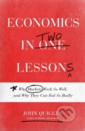 Kniha: Economics in Two Lessons (John Quiggin). Princeton University Press, 2021 Kniha: Economics in Two Lessons (John Quiggin). Princeton University Press, 2021