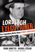 Kniha: Lord High Executioner (Frank Dimatteo a Michael Benson). Citadel, 2021 Kniha: Lord High Executioner (Frank Dimatteo a Michael Benson). Citadel, 2021