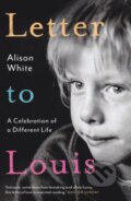 Kniha: Letter to Louis (Alison White). Faber and Faber, 2019 Kniha: Letter to Louis (Alison White). Faber and Faber, 2019