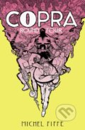 Kniha: Copra Round Four (Fiffe Michel). Image Comics, 2019 Kniha: Copra Round Four (Fiffe Michel). Image Comics, 2019
