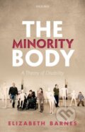 Kniha: The Minority Body (Elizabeth Barnes). Oxford University Press, 2018 Kniha: The Minority Body (Elizabeth Barnes). Oxford University Press, 2018