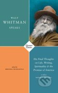 Kniha: Walt Whitman Speaks (Walt Whitman a Brenda Wineapple). , 2019 Kniha: Walt Whitman Speaks (Walt Whitman a Brenda Wineapple). , 2019